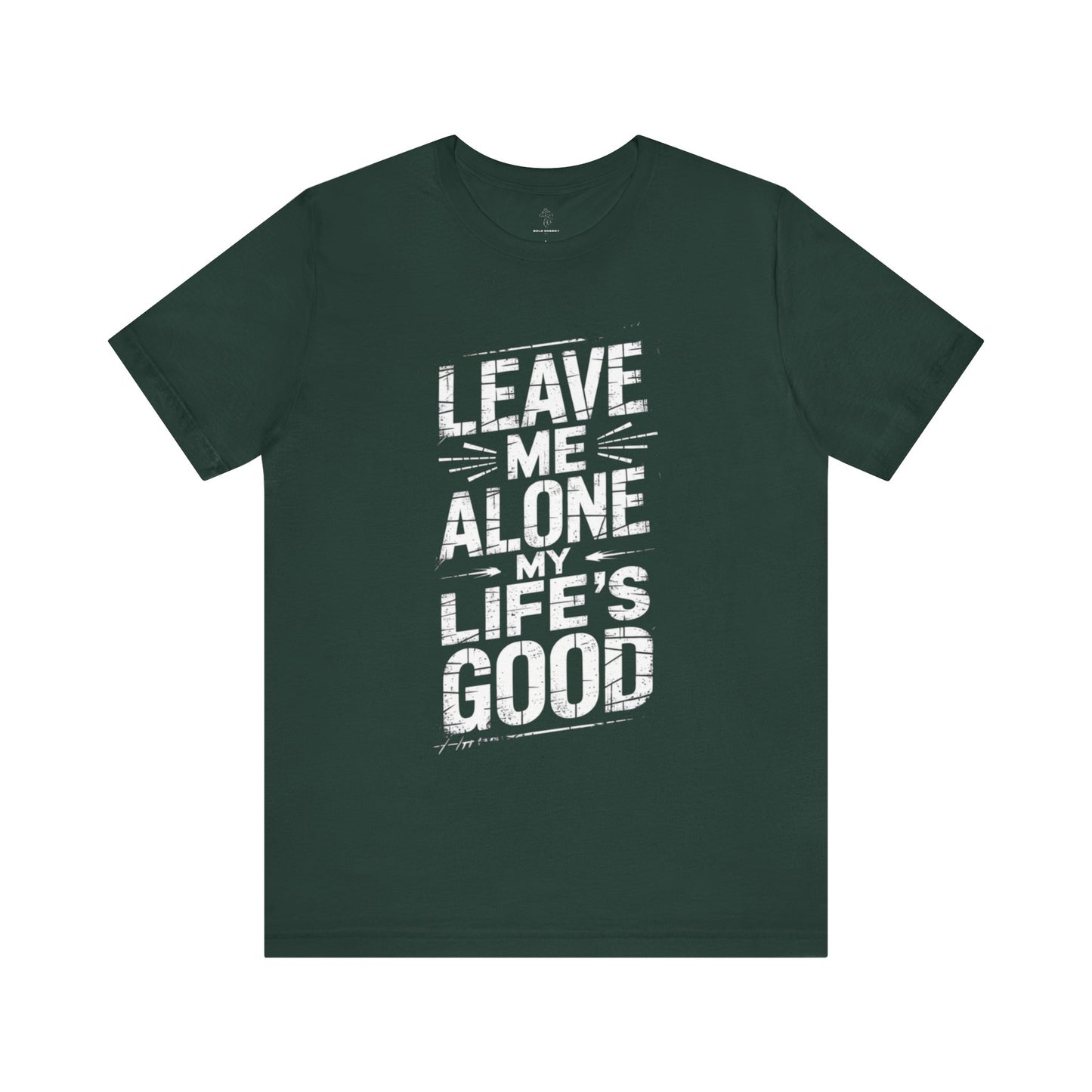 Leave Me Alone - Grunge Edition | Motivational Statement Tee