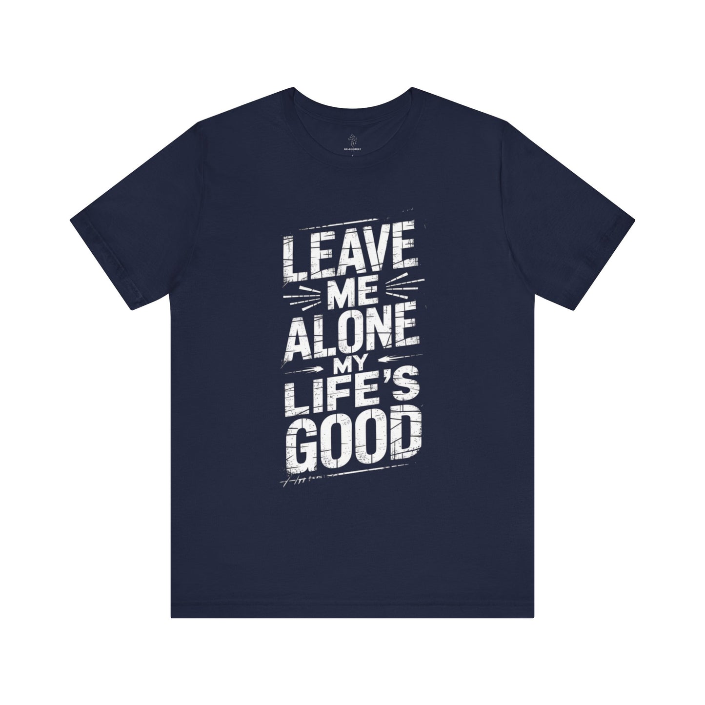 Leave Me Alone - Grunge Edition | Motivational Statement Tee