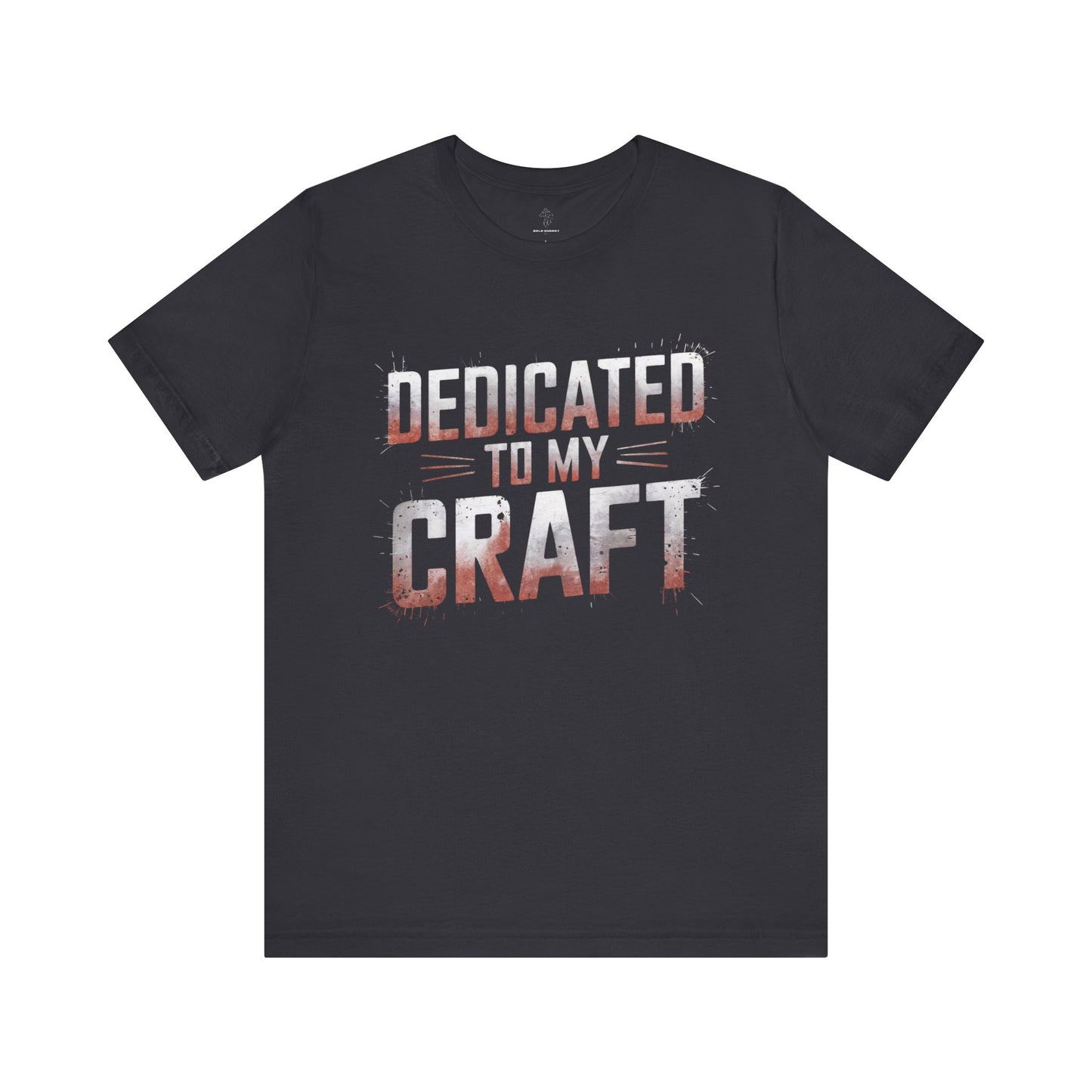 Dedicated To My Craft - Flame Gradient Edition | Motivational Statement Tee