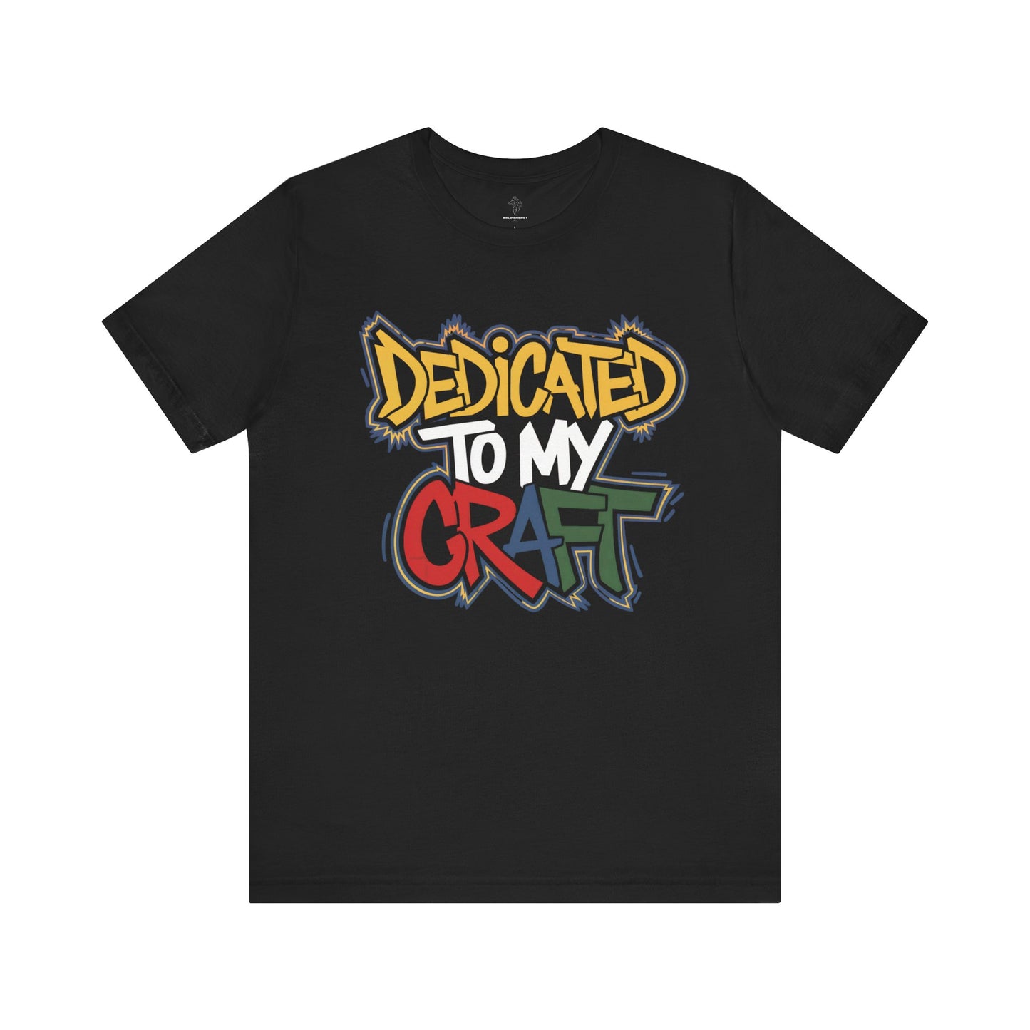 Dedicated To My Craft - Urban Graffiti Edition | Motivational Statement Tee