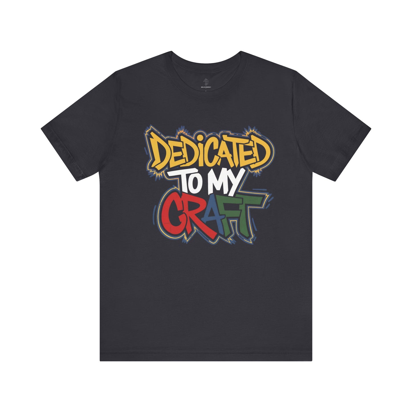Dedicated To My Craft - Urban Graffiti Edition | Motivational Statement Tee
