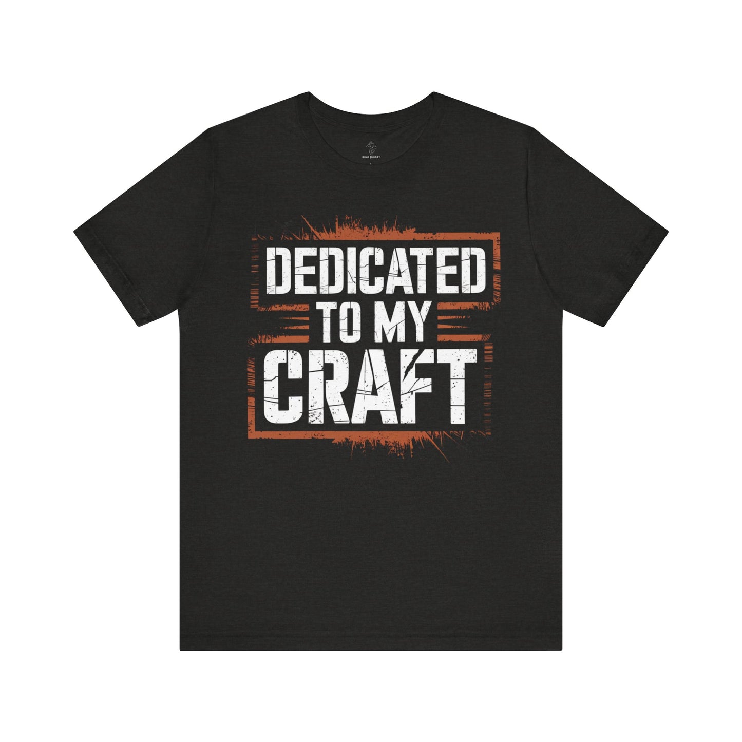 Dedicated To My Craft - Caged Grunge Edition | Motivational Statement Tee