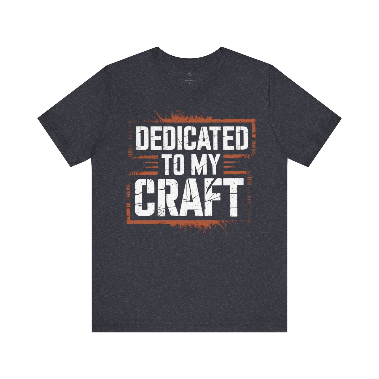 Dedicated To My Craft - Caged Grunge Edition | Motivational Statement Tee
