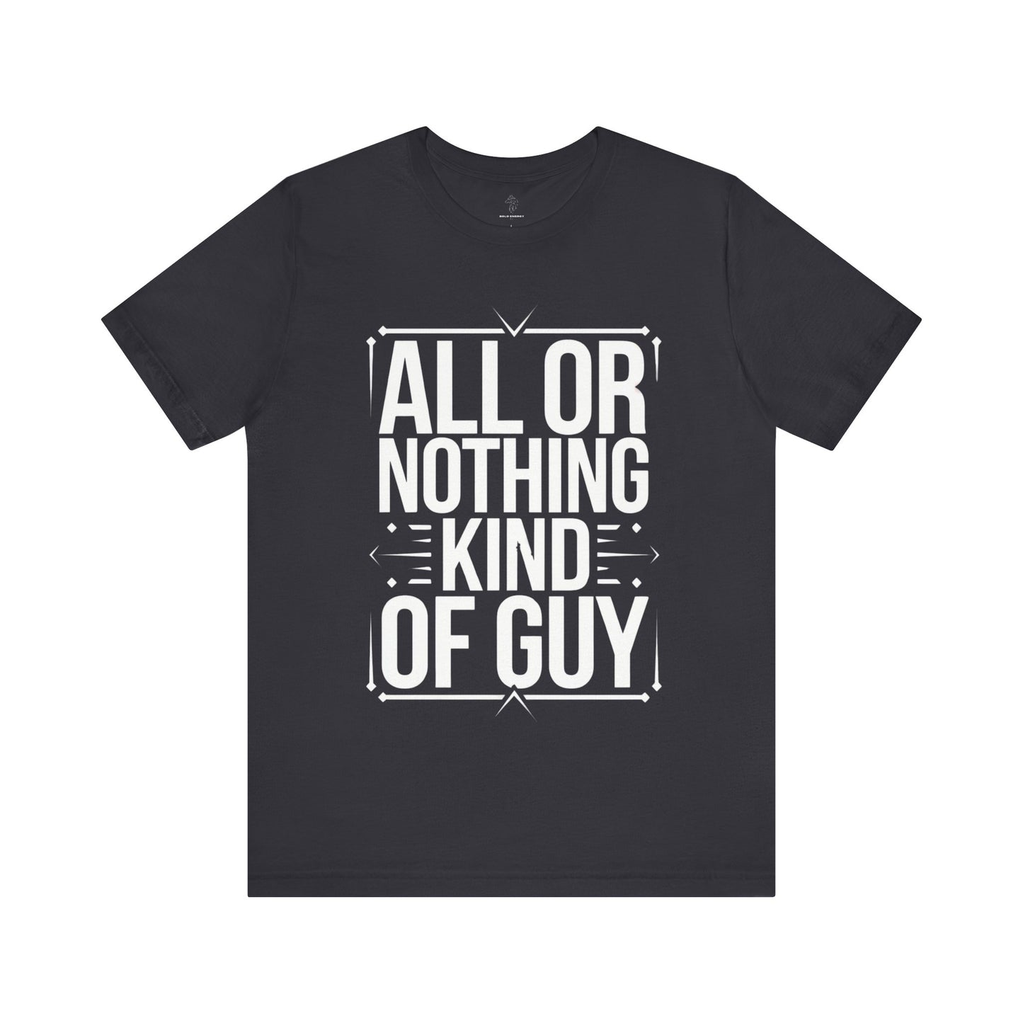 All or Nothing - Blueprint Edition | Motivational Statement Tee