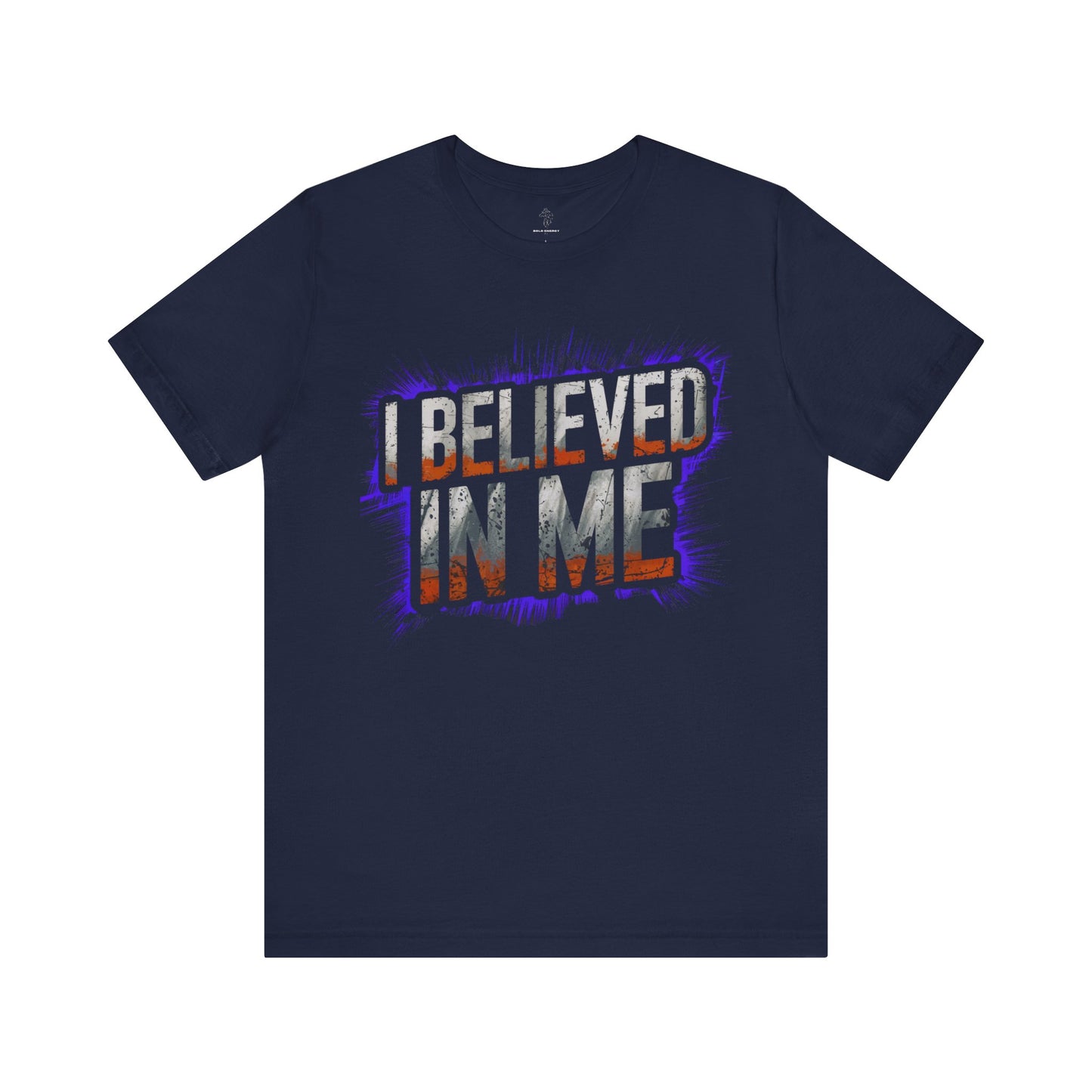 I Believed In Me - Neon Glow Edition | Motivational Statement Tee