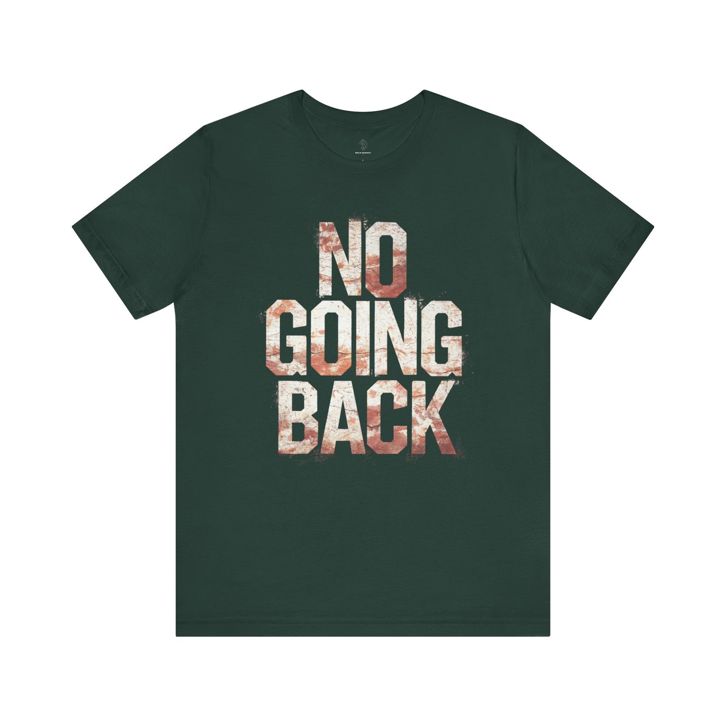 No Going Back - Flame Gradient Edition | Motivational Statement Tee