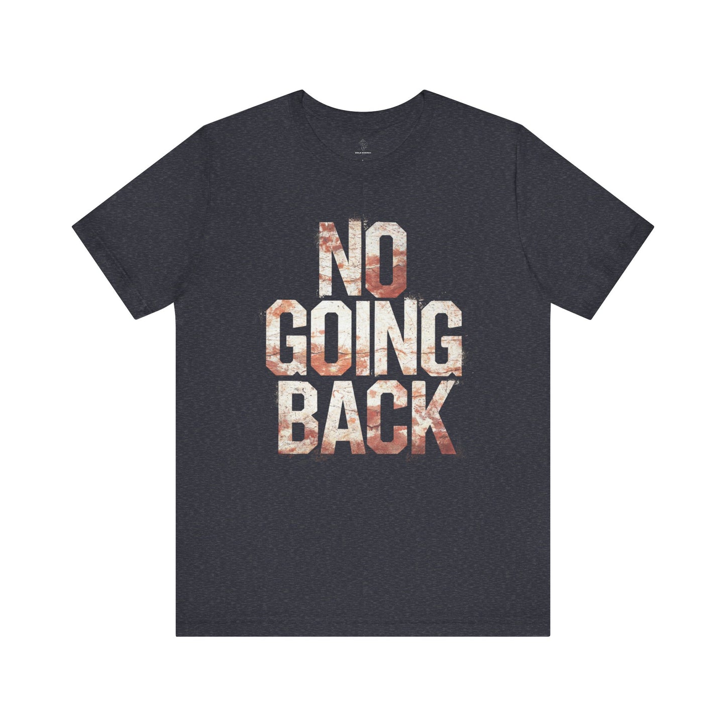 No Going Back - Flame Gradient Edition | Motivational Statement Tee