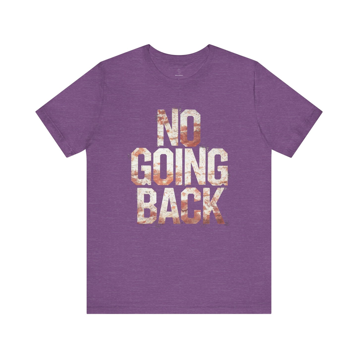 No Going Back - Flame Gradient Edition | Motivational Statement Tee