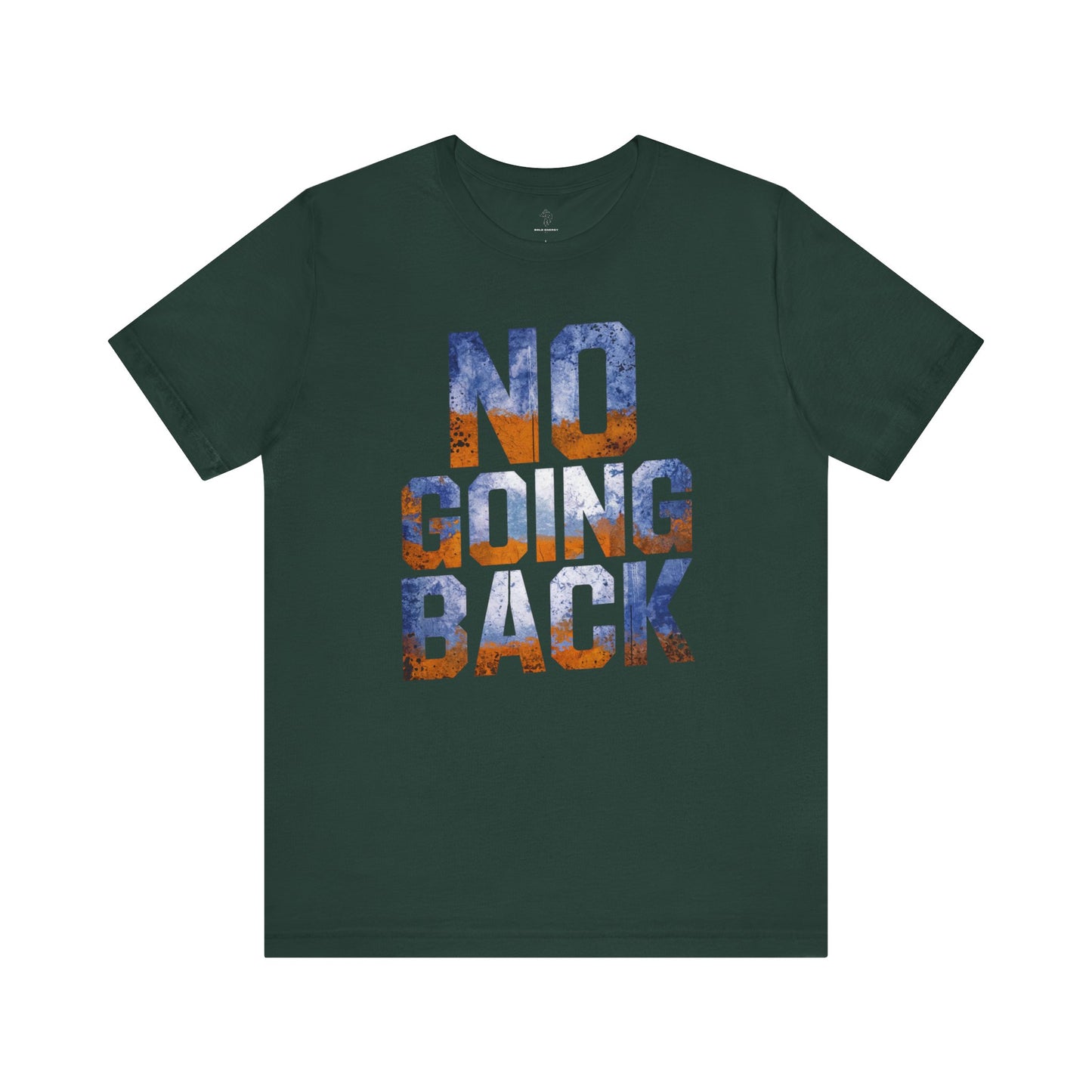No Going Back - Neon Blue Edition | Motivational Statement Tee
