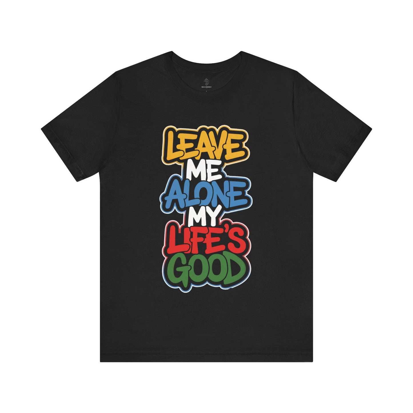 Leave Me Alone - Urban Graffiti Edition | Motivational Statement Tee