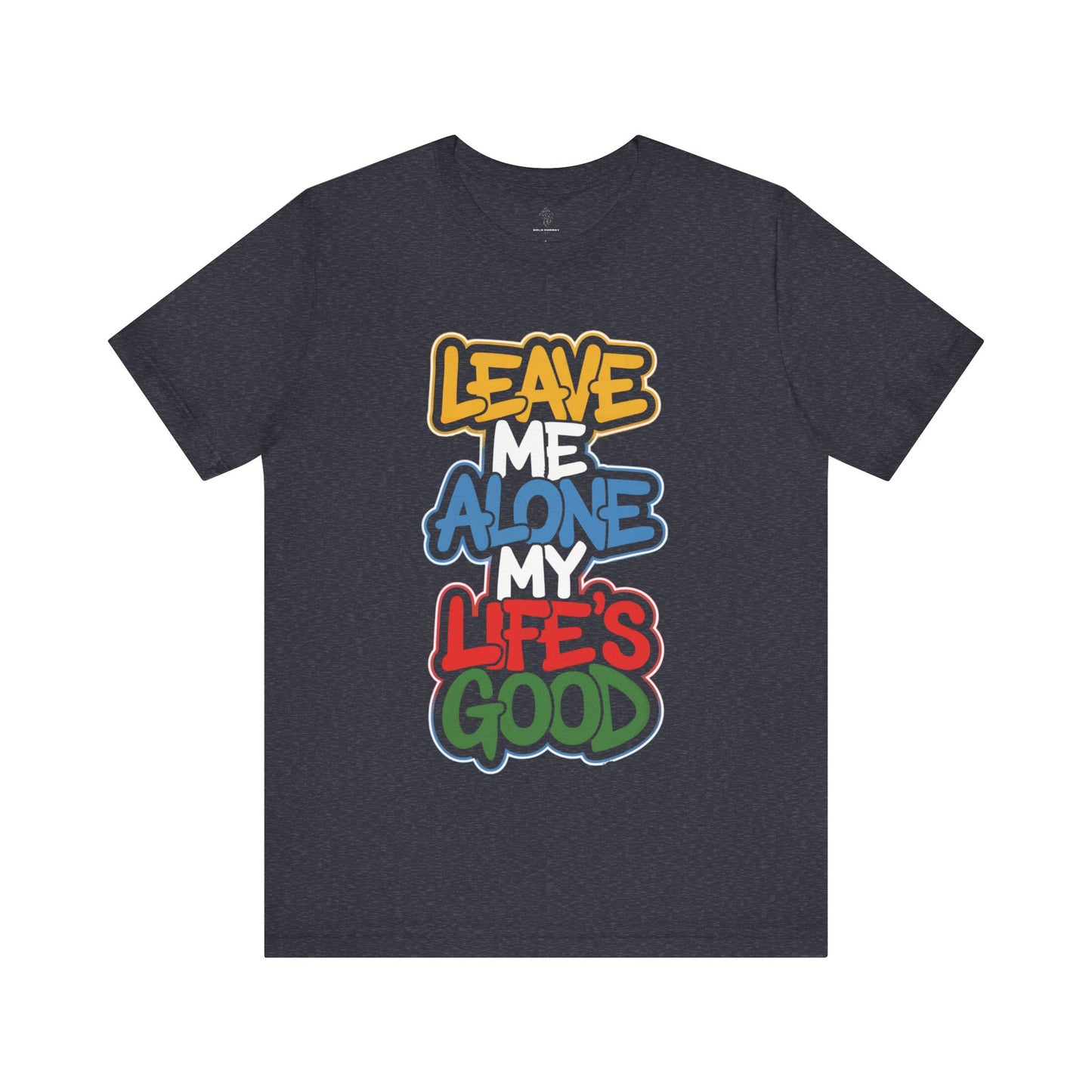 Leave Me Alone - Urban Graffiti Edition | Motivational Statement Tee