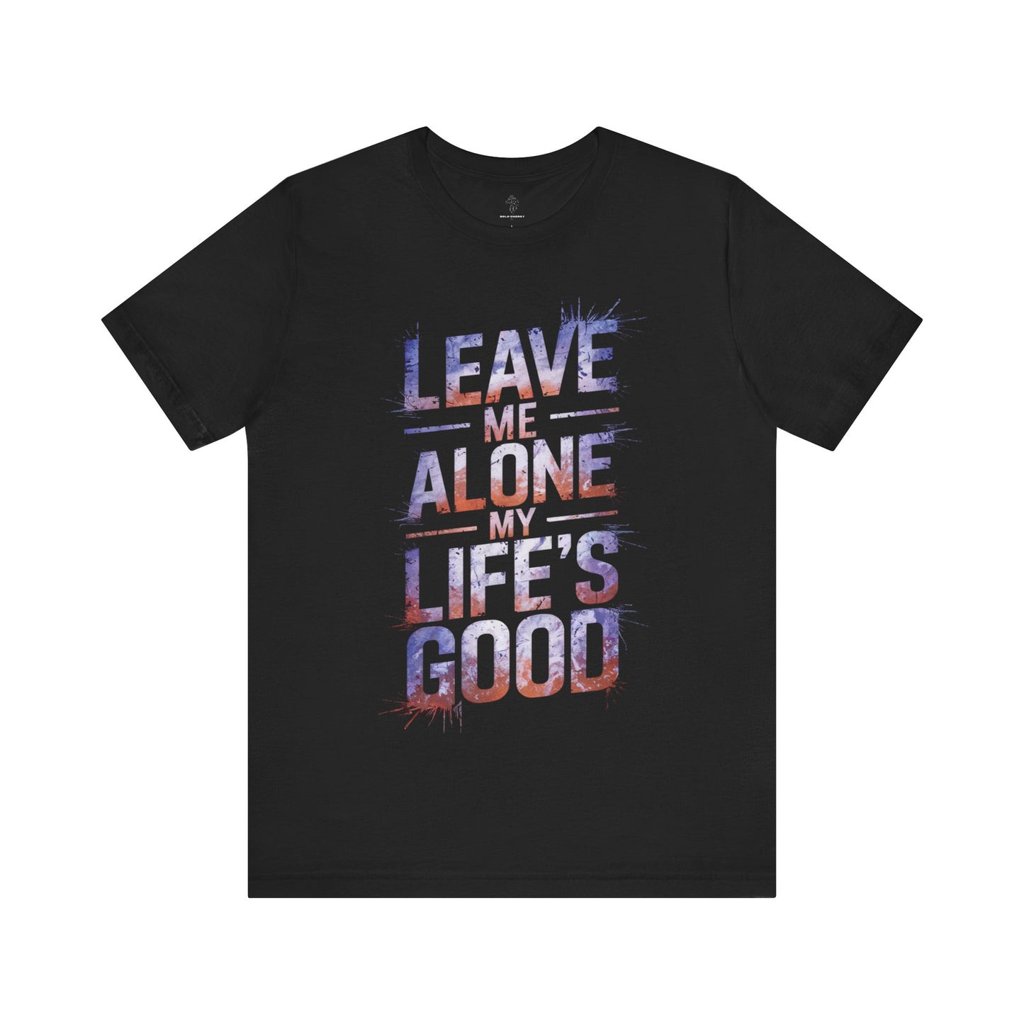 Leave Me Alone - Neon Glow Edition | Motivational Statement Tee