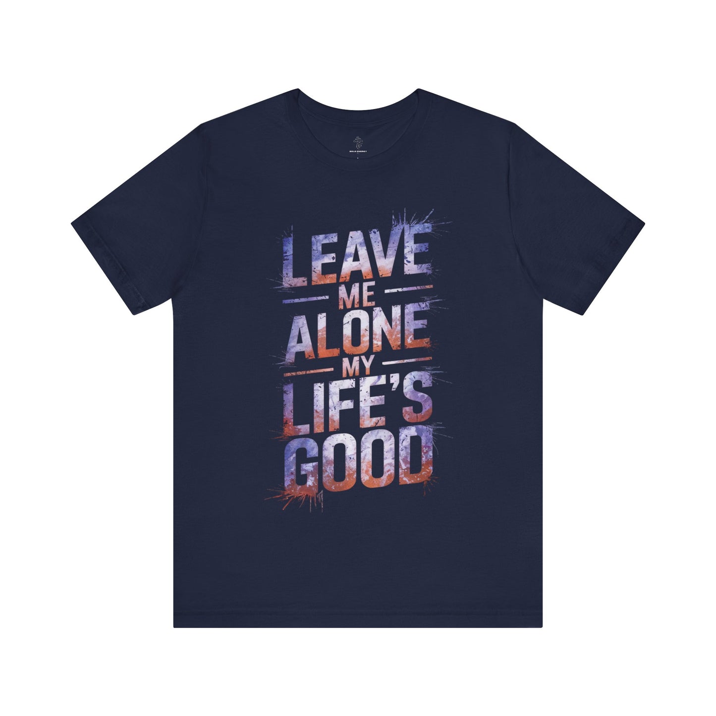 Leave Me Alone - Neon Glow Edition | Motivational Statement Tee