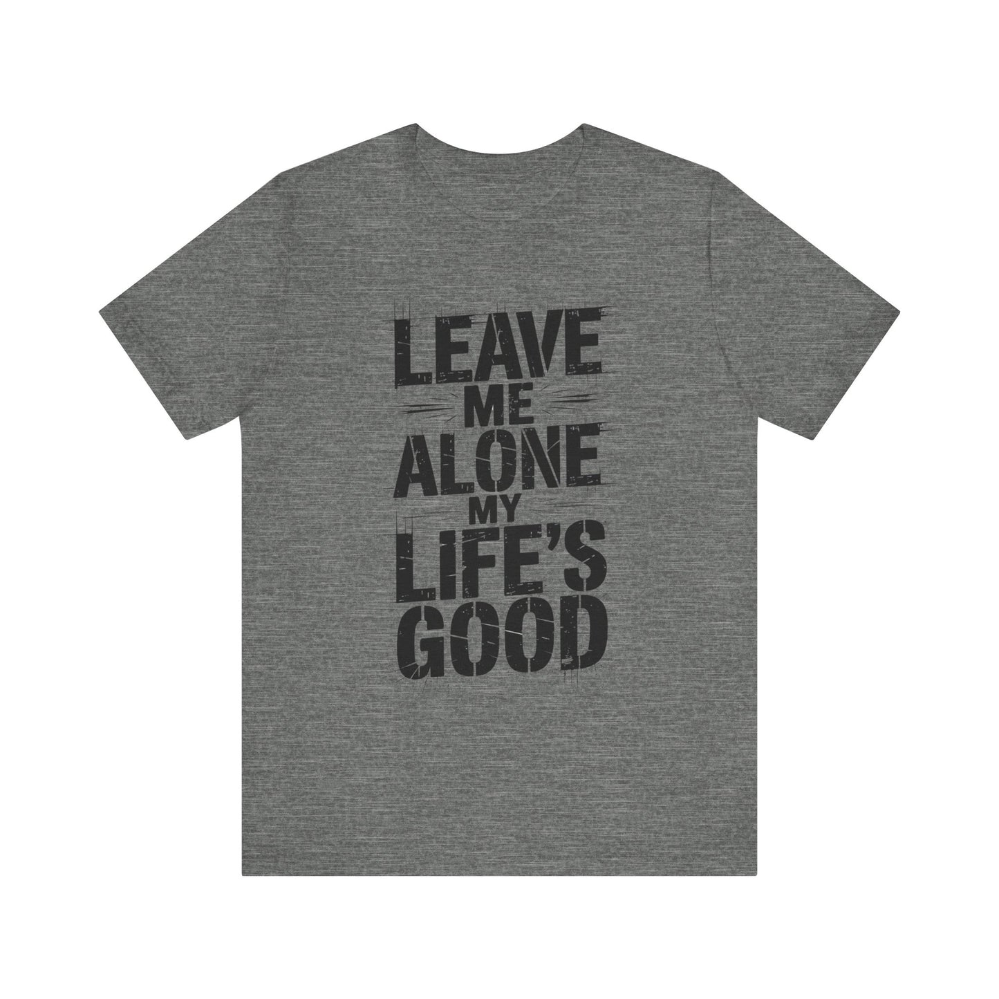Leave Me Alone - Shadow Edition | Motivational Statement Tee