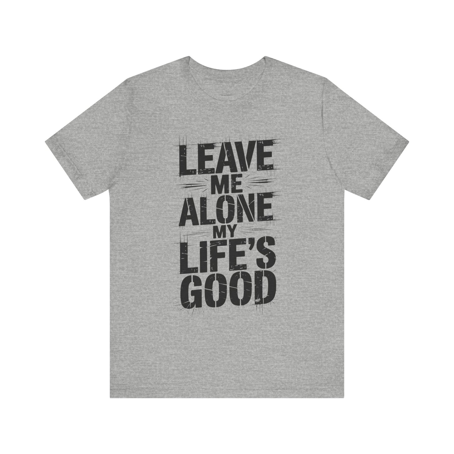 Leave Me Alone - Shadow Edition | Motivational Statement Tee