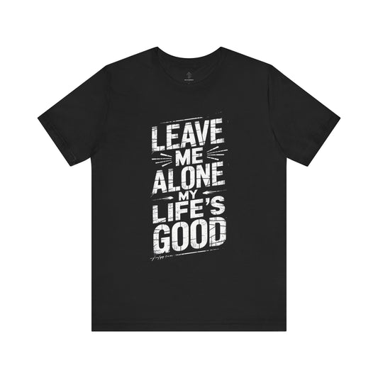 Leave Me Alone - Grunge Edition | Motivational Statement Tee