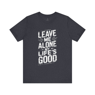 Leave Me Alone - Grunge Edition | Motivational Statement Tee