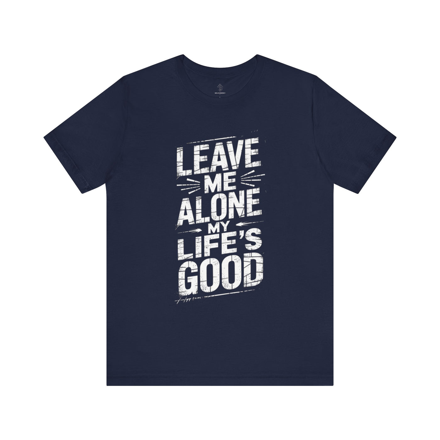 Leave Me Alone - Grunge Edition | Motivational Statement Tee