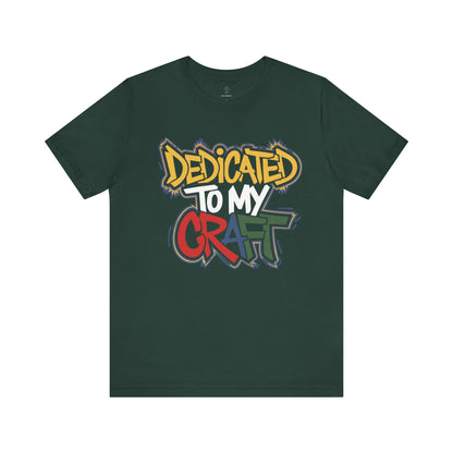 Dedicated To My Craft - Urban Graffiti Edition | Motivational Statement Tee