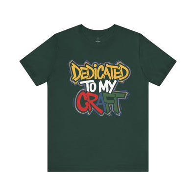 Dedicated To My Craft - Urban Graffiti Edition | Motivational Statement Tee