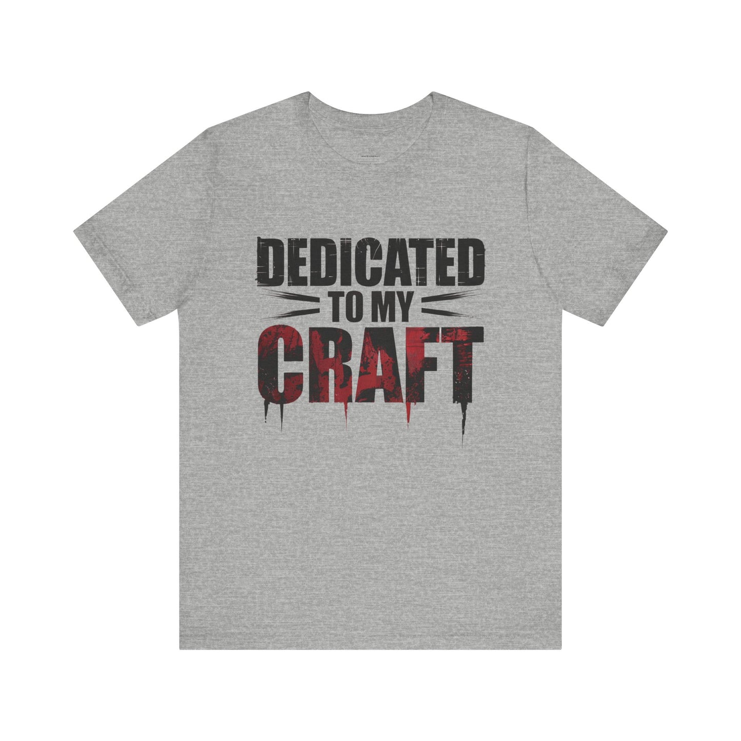 Dedicated To My Craft - Raging Heat Edition | Motivational Statement Tee