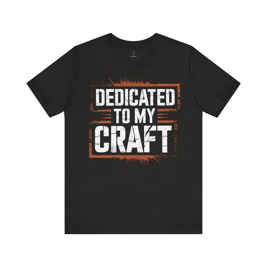 Dedicated To My Craft - Caged Grunge Edition | Motivational Statement Tee