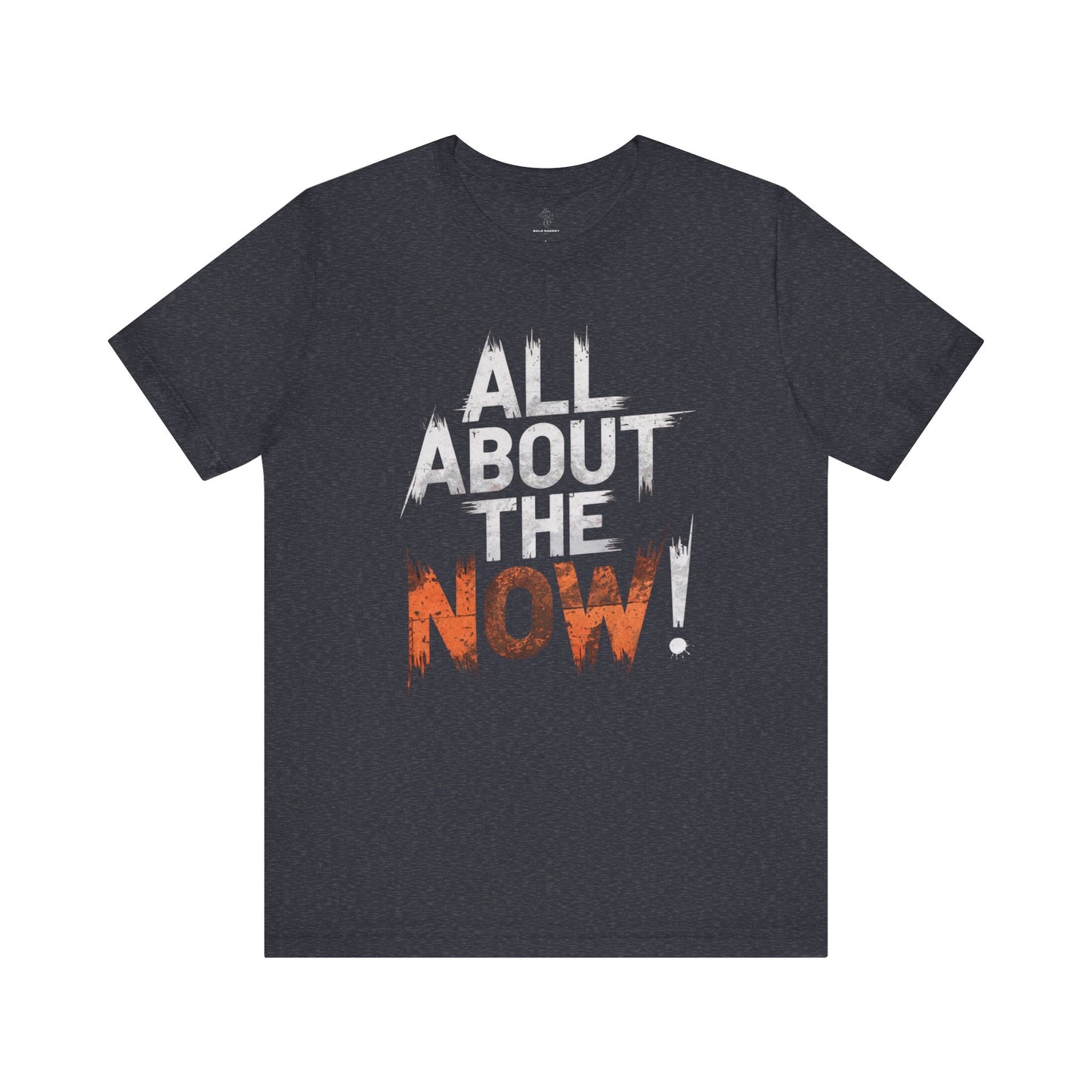 All About The Now - Flame Gradient Edition | Motivational Statement Tee