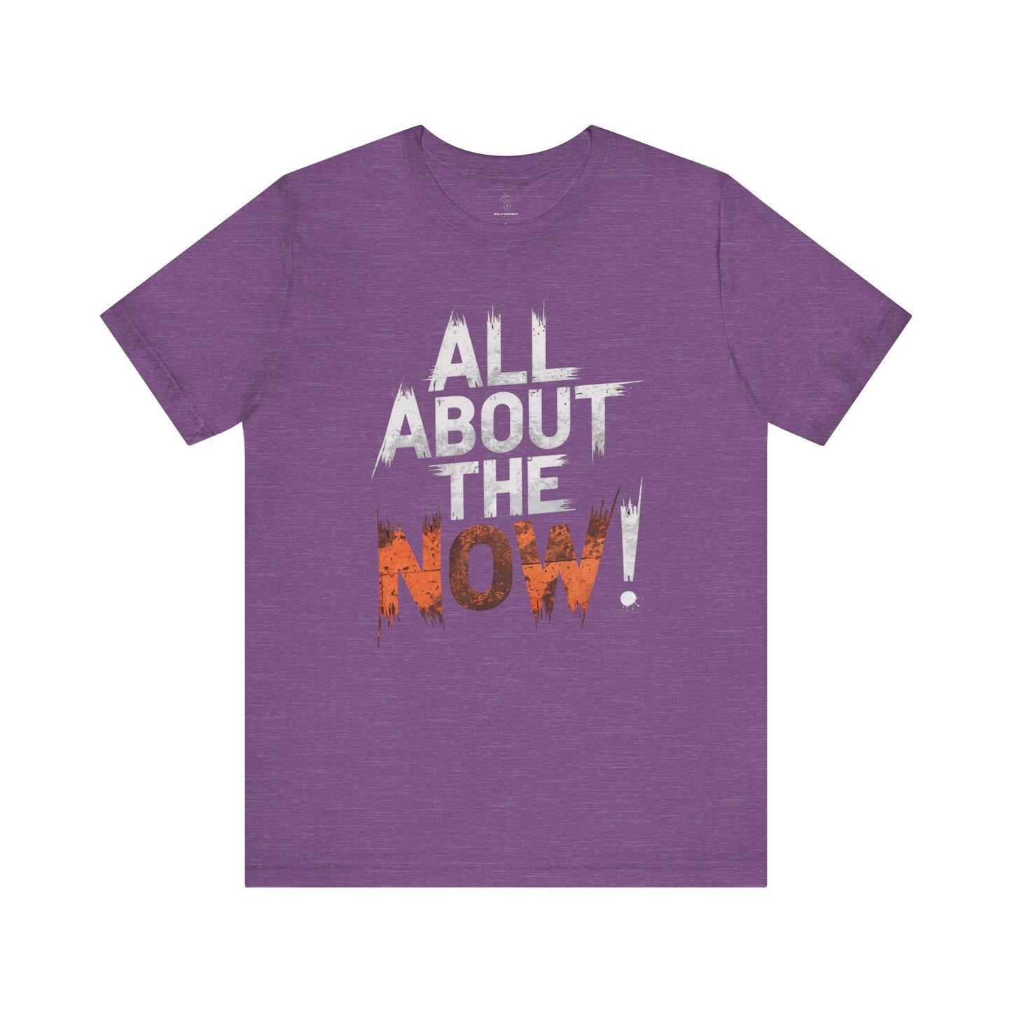 All About The Now - Flame Gradient Edition | Motivational Statement Tee