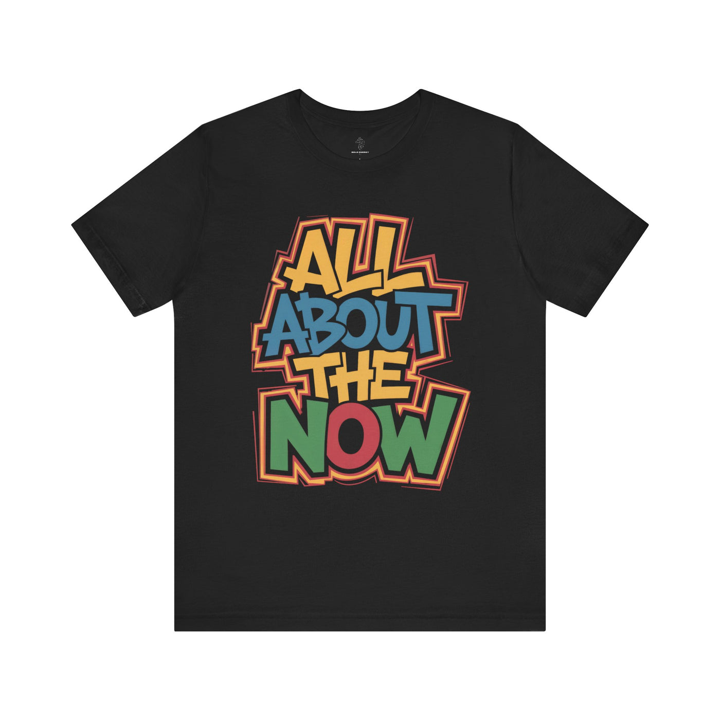 All About The Now - Urban Graffiti Edition | Motivational Statement Tee