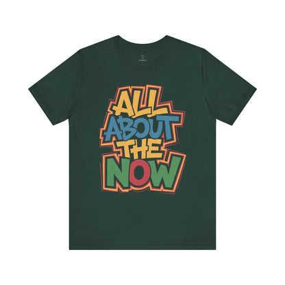 All About The Now - Urban Graffiti Edition | Motivational Statement Tee