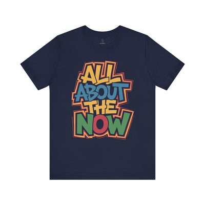 All About The Now - Urban Graffiti Edition | Motivational Statement Tee