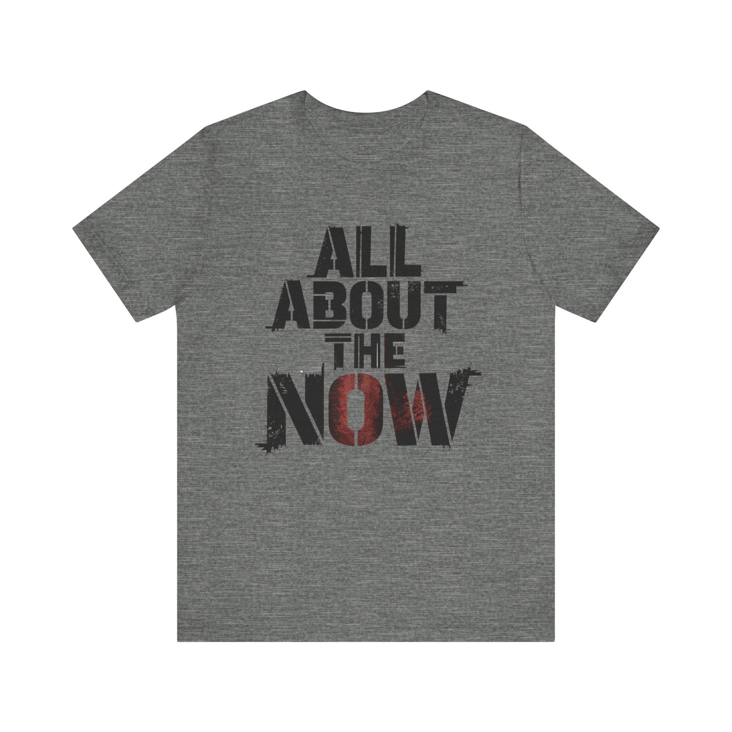 All About The Now - Minimalist Edition | Motivational Statement Tee