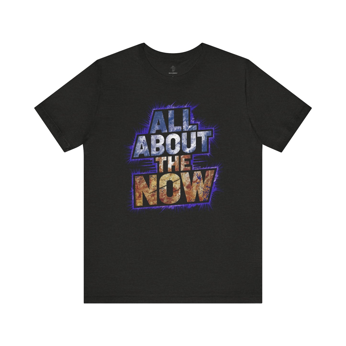 All About The Now - Cosmic Galaxy Edition | Motivational Statement Tee