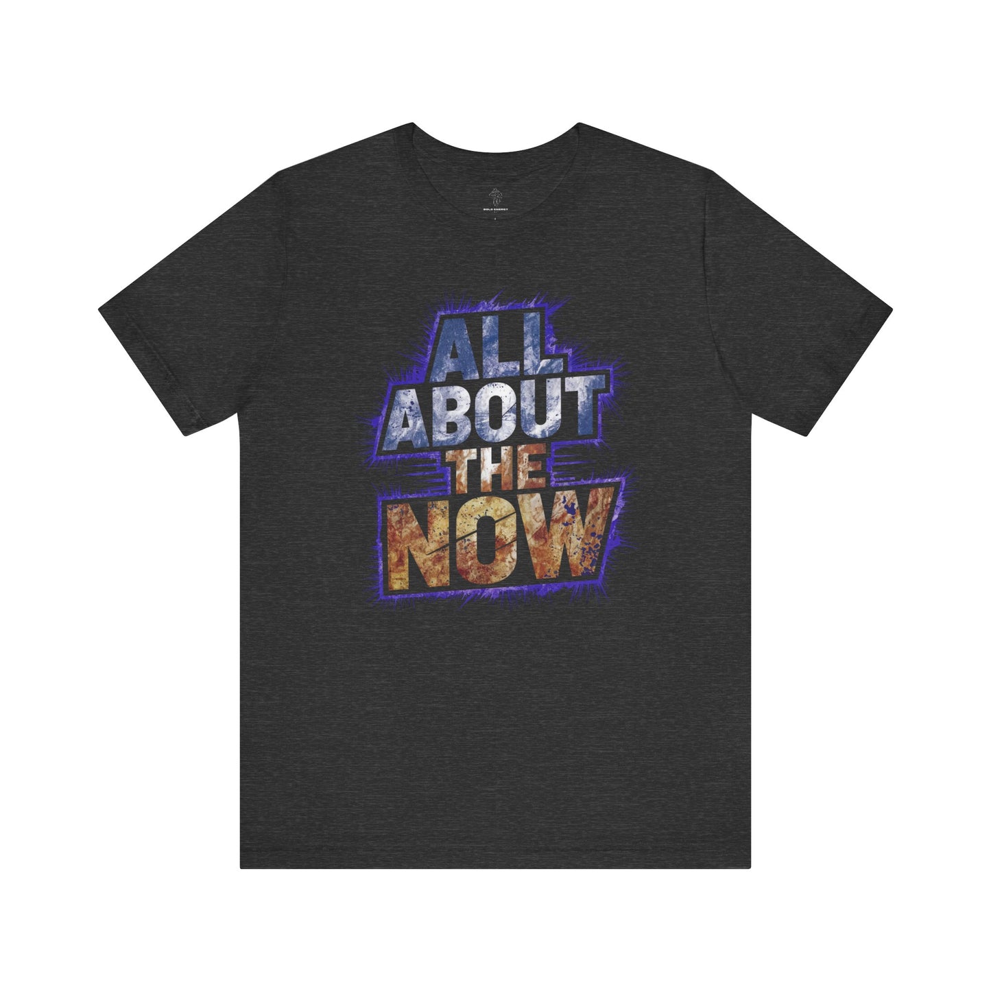 All About The Now - Cosmic Galaxy Edition | Motivational Statement Tee