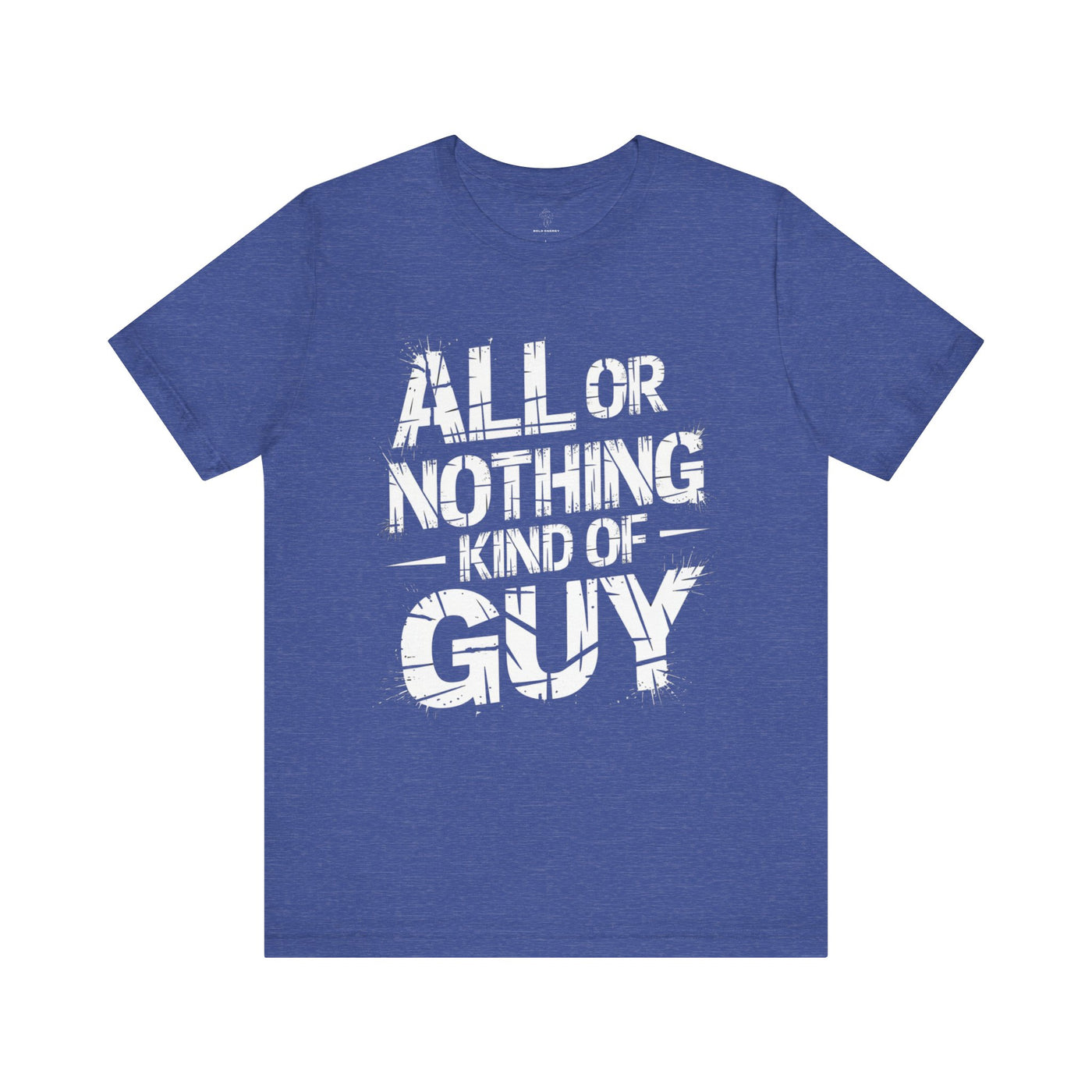 All Or Nothing - Grunge Edition | Motivational Statement Tee