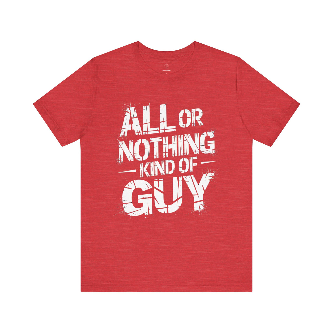 All Or Nothing - Grunge Edition | Motivational Statement Tee