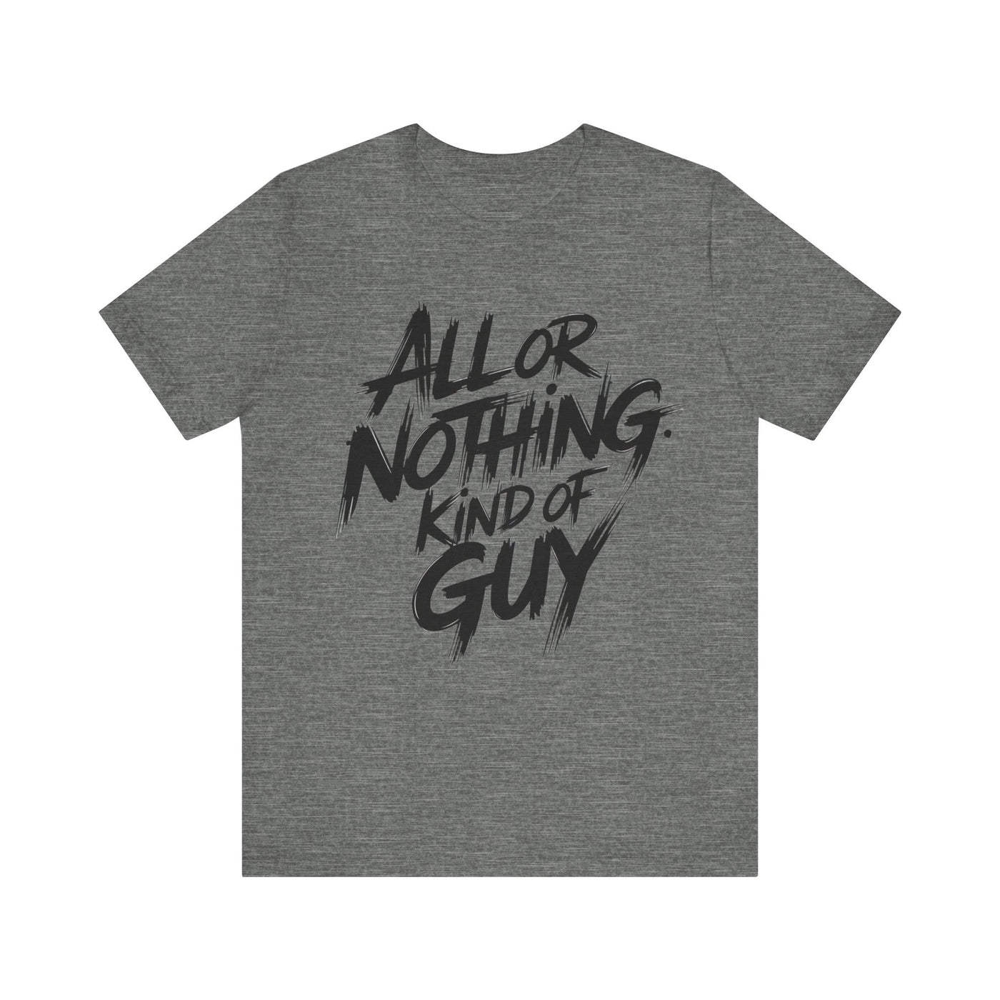 All Or Nothing - Brushstroke Edition | Motivational Statement Tee