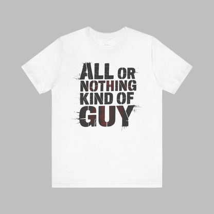 All Or Nothing - Grunge Red Edition | Motivational Statement Tee