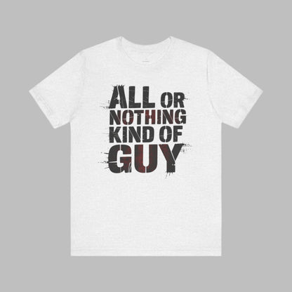 All Or Nothing - Grunge Red Edition | Motivational Statement Tee