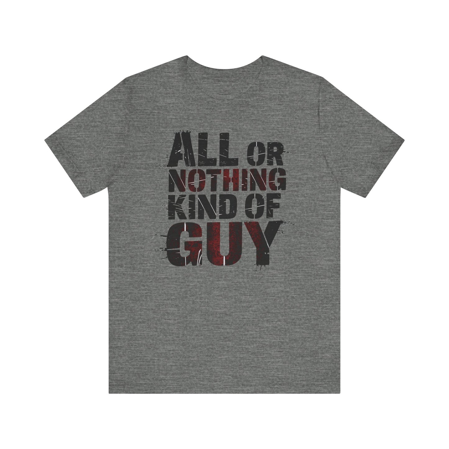 All Or Nothing - Grunge Red Edition | Motivational Statement Tee