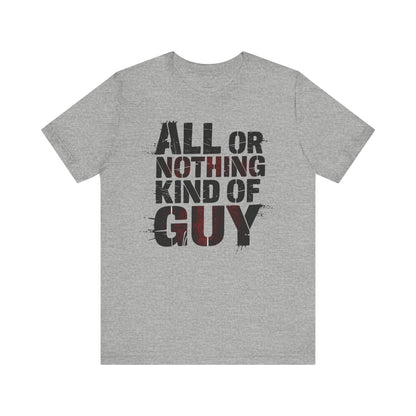 All Or Nothing - Grunge Red Edition | Motivational Statement Tee