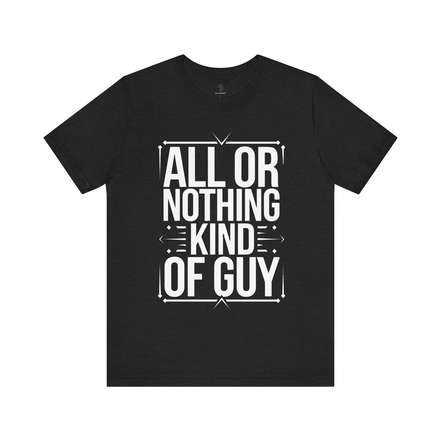 All or Nothing - Blueprint Edition | Motivational Statement Tee
