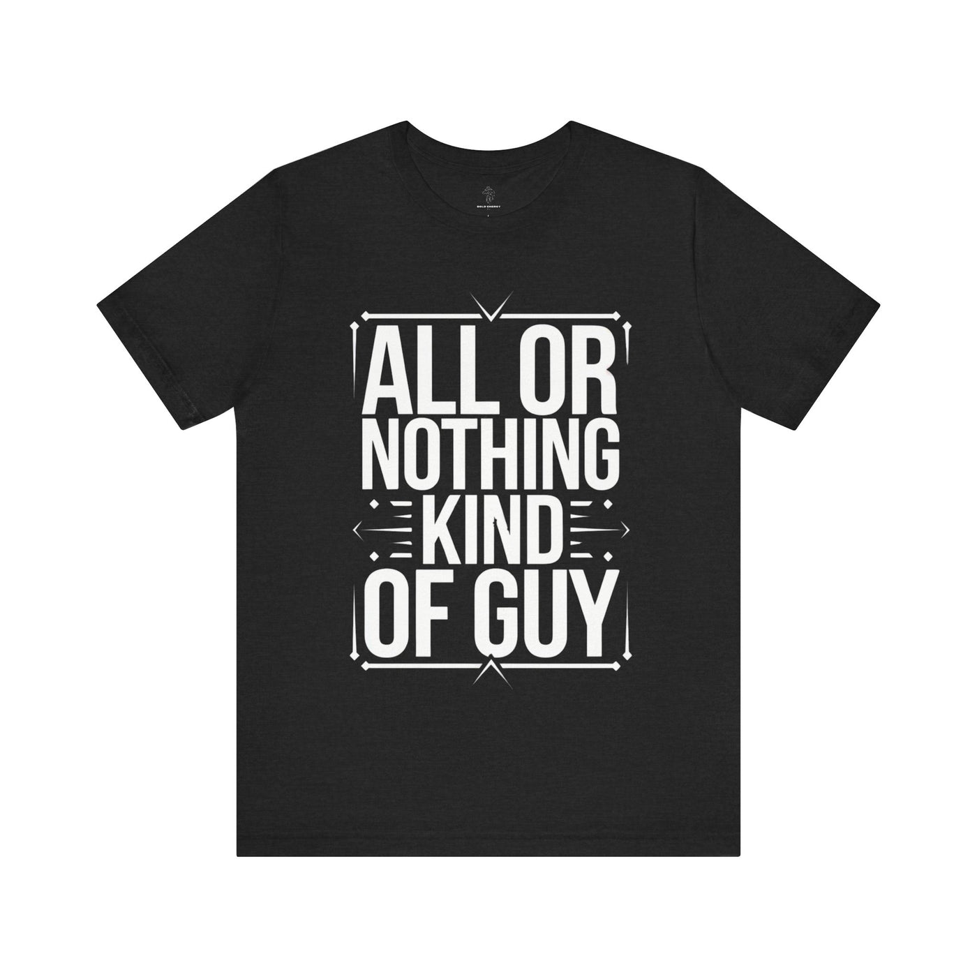All or Nothing - Blueprint Edition | Motivational Statement Tee