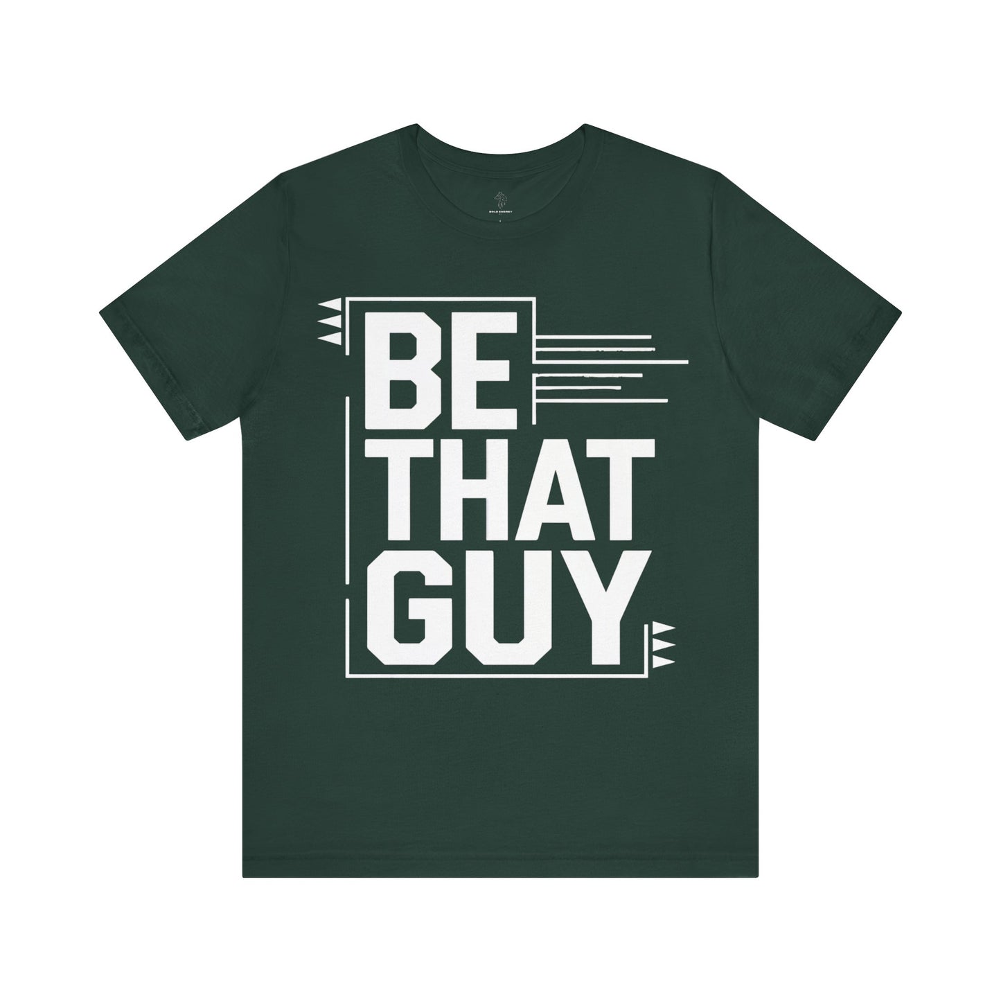 Be That Guy - Blueprint Edition | Motivational Statement Tee