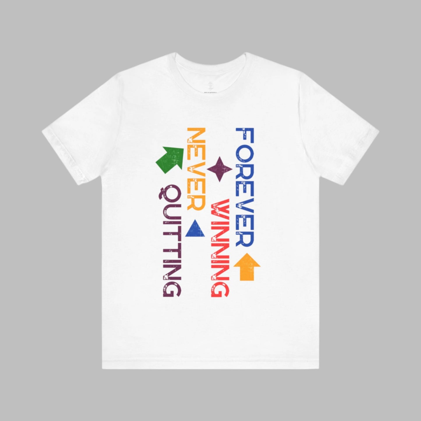 Forever Winning - Rainbow Edition | Motivational Statement Tee