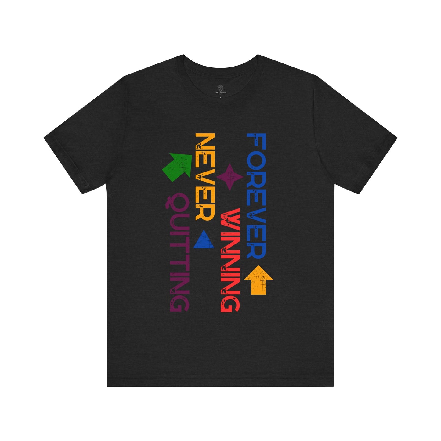 Forever Winning - Rainbow Edition | Motivational Statement Tee