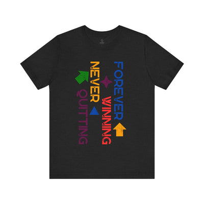 Forever Winning - Rainbow Edition | Motivational Statement Tee