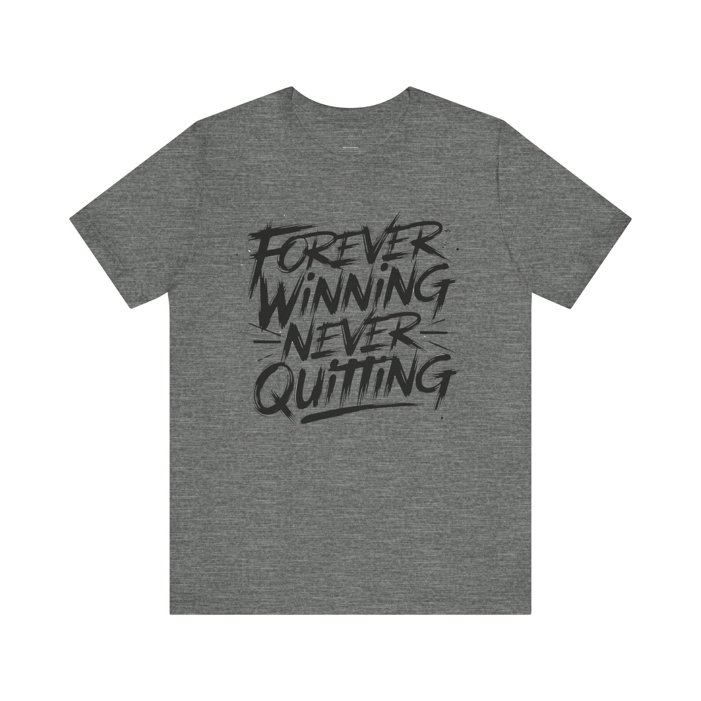 Forever Winning - Brushstroke Edition | Motivational Statement Tee