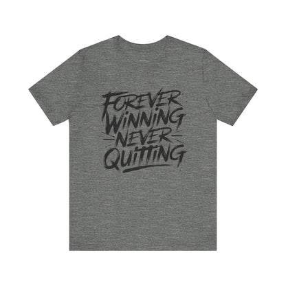 Forever Winning - Brushstroke Edition | Motivational Statement Tee