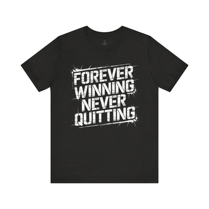 Forever Winning - Grunge Edition | Motivational Statement Tee